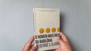 7 Lições Financeiras de “O Homem Mais Rico da Babilônia”